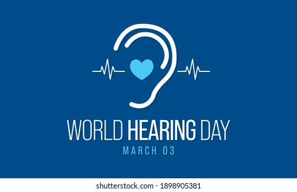 World Hearing Day March&nbsp;3rd
